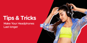 Ways to Make Your Headphones Last Longer